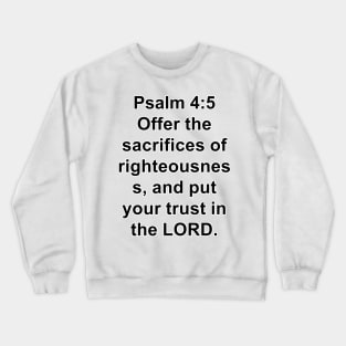 Psalm 4:5  King James Version (KJV) Bible Verse Typography Crewneck Sweatshirt